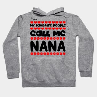 My favorite people call me nana Hoodie